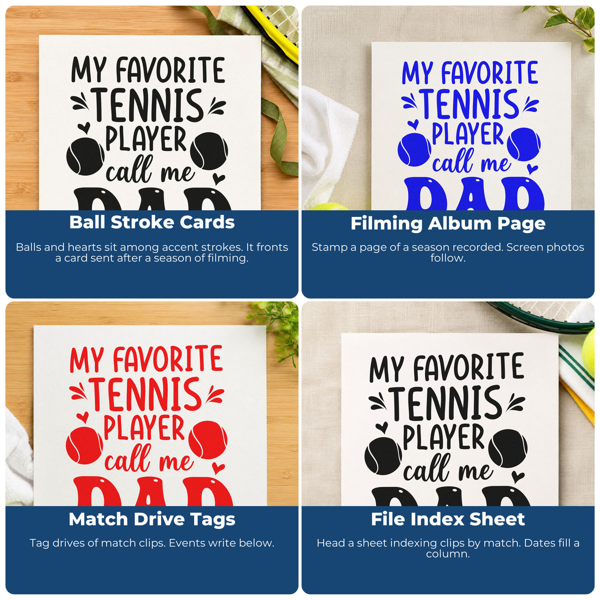 Four ways to use the Wood Handle Favorite Tennis Player Dad Rubber Stamp: ball stroke cards, filming album page, match drive tags and file index sheet.