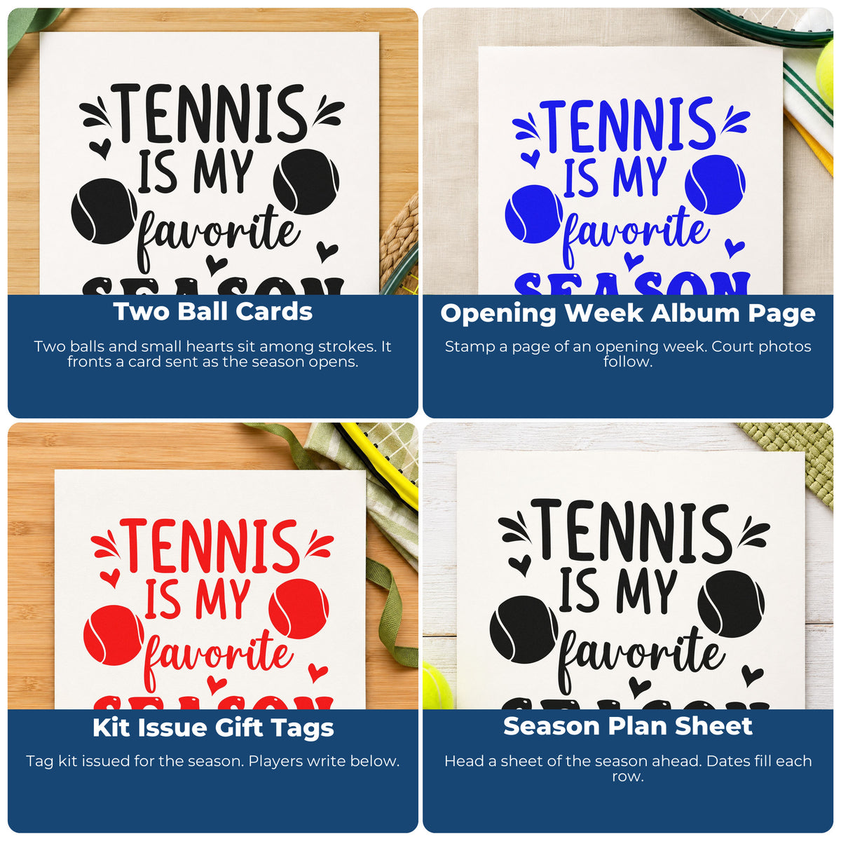 Four ways to use the Tennis My Favorite Season Rubber Stamp – Wood Handle: two ball cards, opening week album page, kit issue gift tags and season plan sheet.