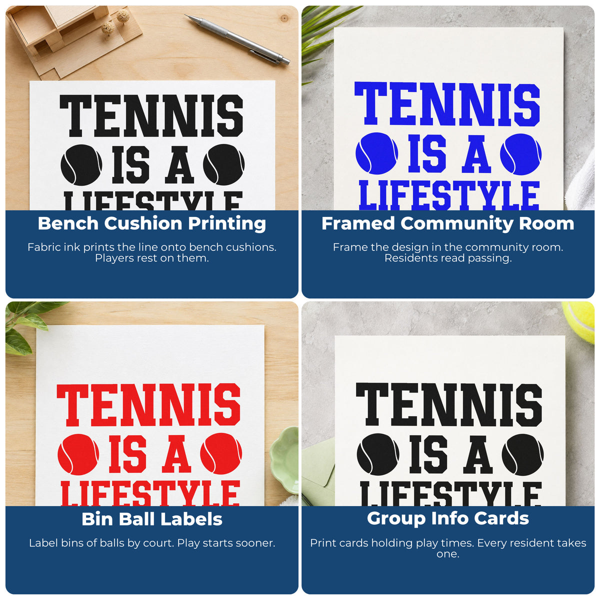 Four ways to use the Tennis Is A Lifestyle Slim Pre-Inked Stamp: bench cushion printing, framed community room, bin ball labels and group info cards.