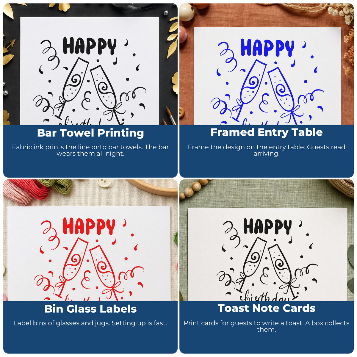 Four ways to use the Birthday Toast Champagne Flutes Craft Stamp – Self-Inking: bar towel printing, framed entry table, bin glass labels and toast note cards.