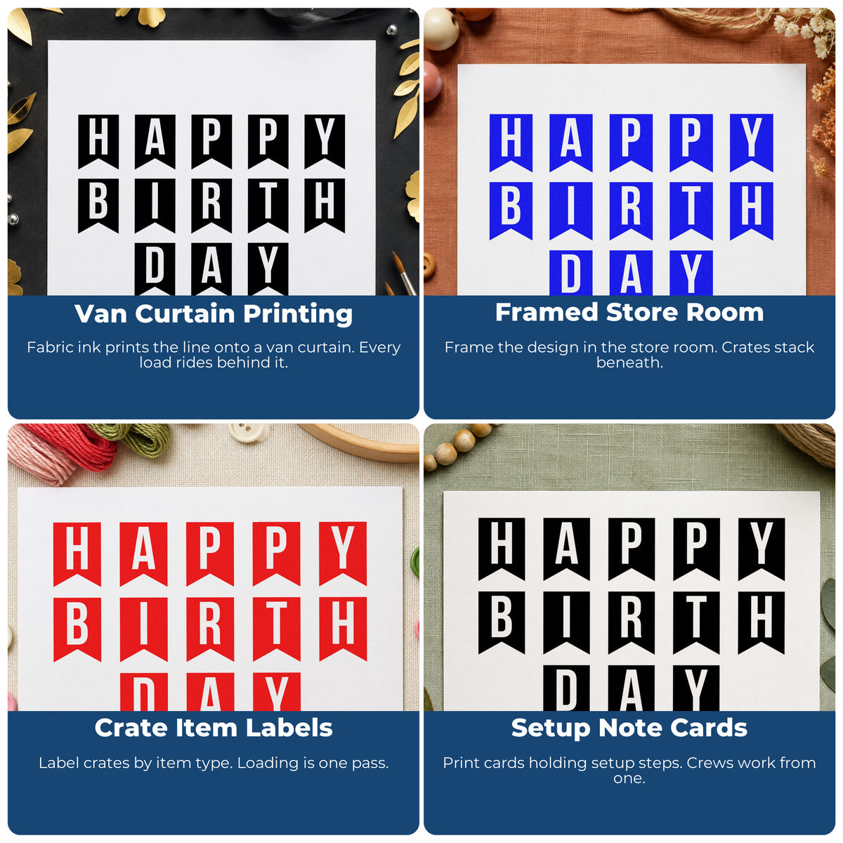 Four ways to use the Happy Birthday Pennant Letters Lettering Rubber Stamp – Duo Hand: van curtain printing, framed store room, crate item labels and setup note cards.