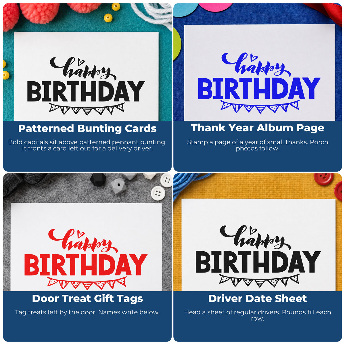 Four ways to use the Happy Birthday Pennant Underline Bunting Self-Inking Craft Stamp: patterned bunting cards, thank year album page, door treat gift tags and driver date sheet.