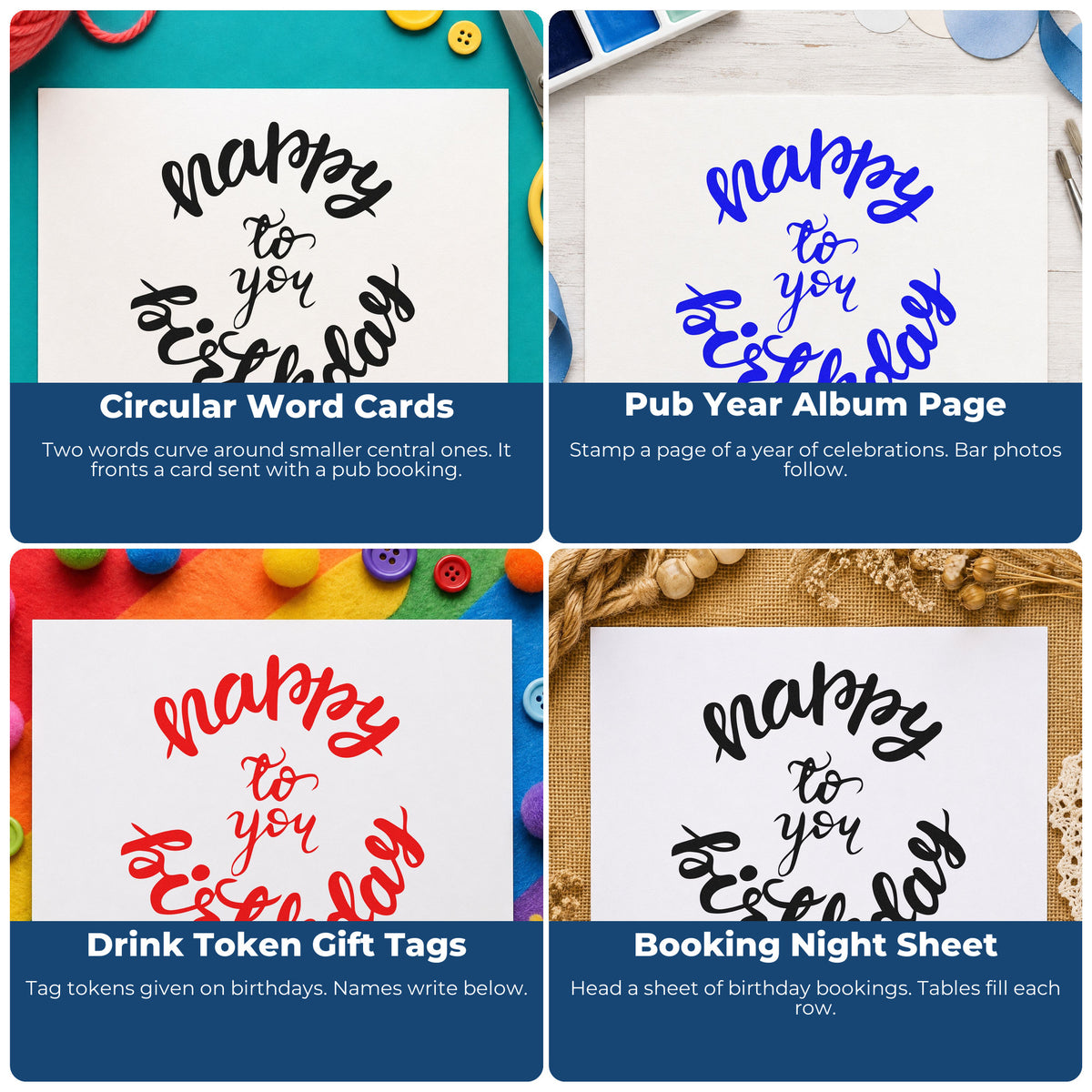 Four ways to use the Happy Birthday Circular Script Stamp – Wood Handle: circular word cards, pub year album page, drink token gift tags and booking night sheet.