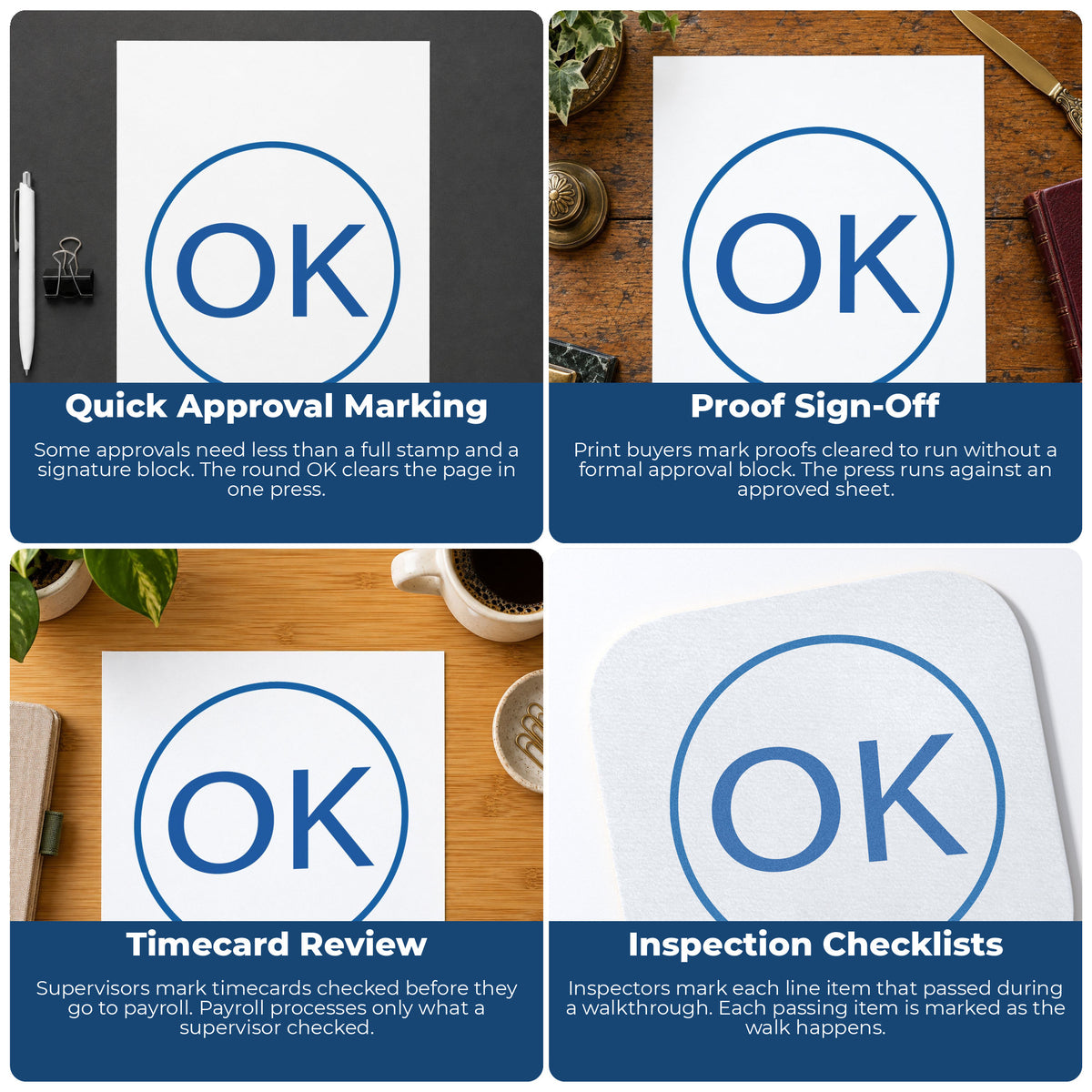 "OK" imprint applied to paperwork, round impression at 5/8 in diameter