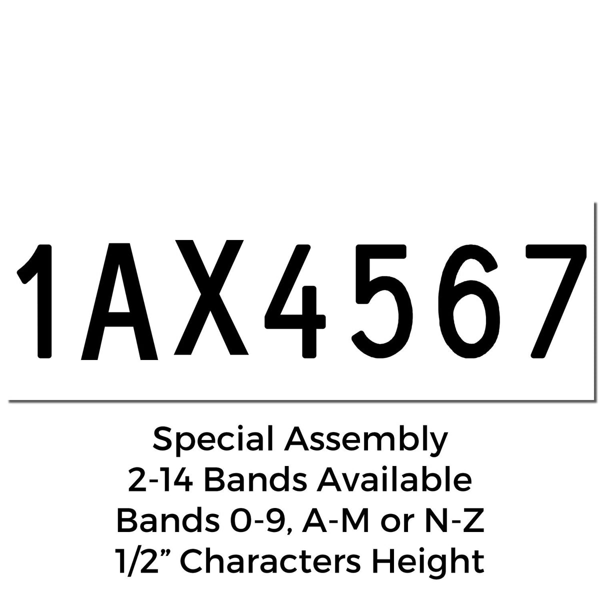 Black 1AX4567 special assembly stamp, 2-14 bands available, 1/2-inch characters on white.