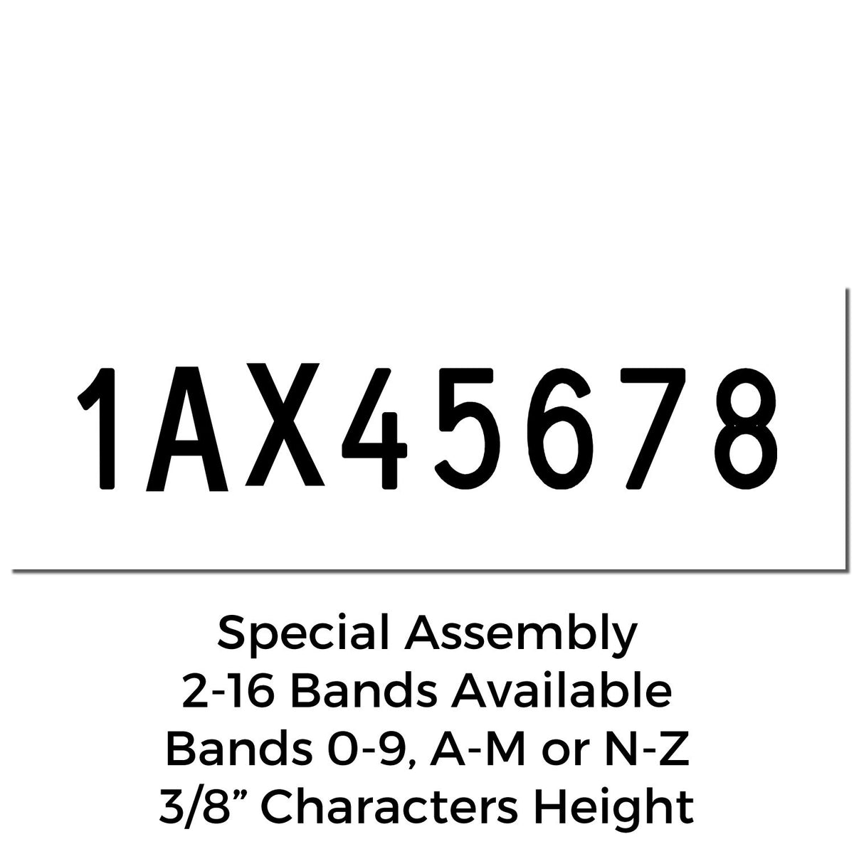 Black 1AX45678 stamp seal with special assembly, 2-16 bands, 3/8-inch characters, bands 0-9, A-M or N-Z.