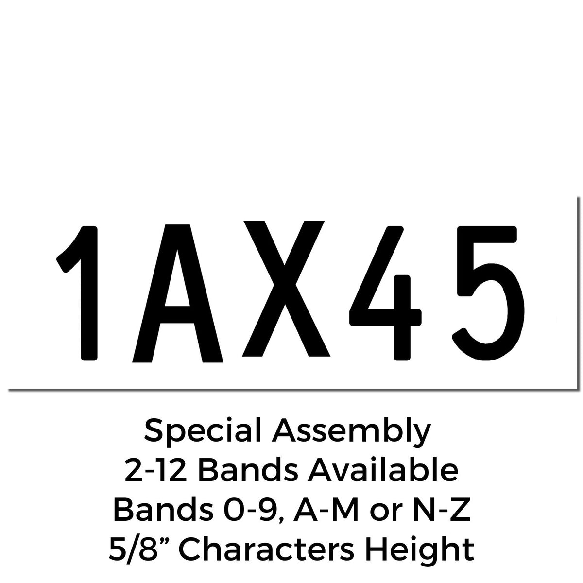Black 1AX45 stamp and seal with special assembly, 2-12 bands, 5/8-inch characters, band ranges 0-9, A-M, N-Z.