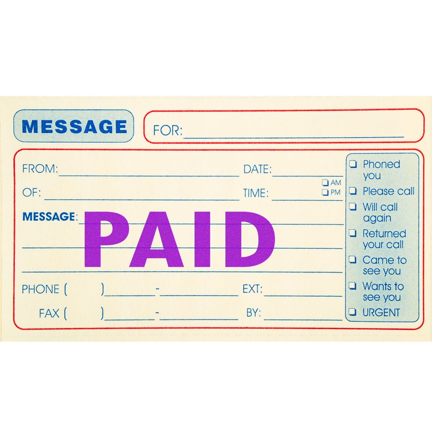 Large Pre-Inked Paid Stamp in purple ink on a message slip with fields for message, date, time, phone, fax, and checkboxes for call status.