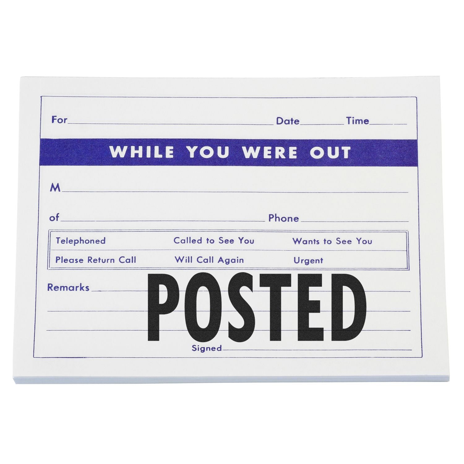 A white notepad with While You Were Out form and a Large Pre-Inked Posted Stamp marking POSTED in bold black letters at the bottom.