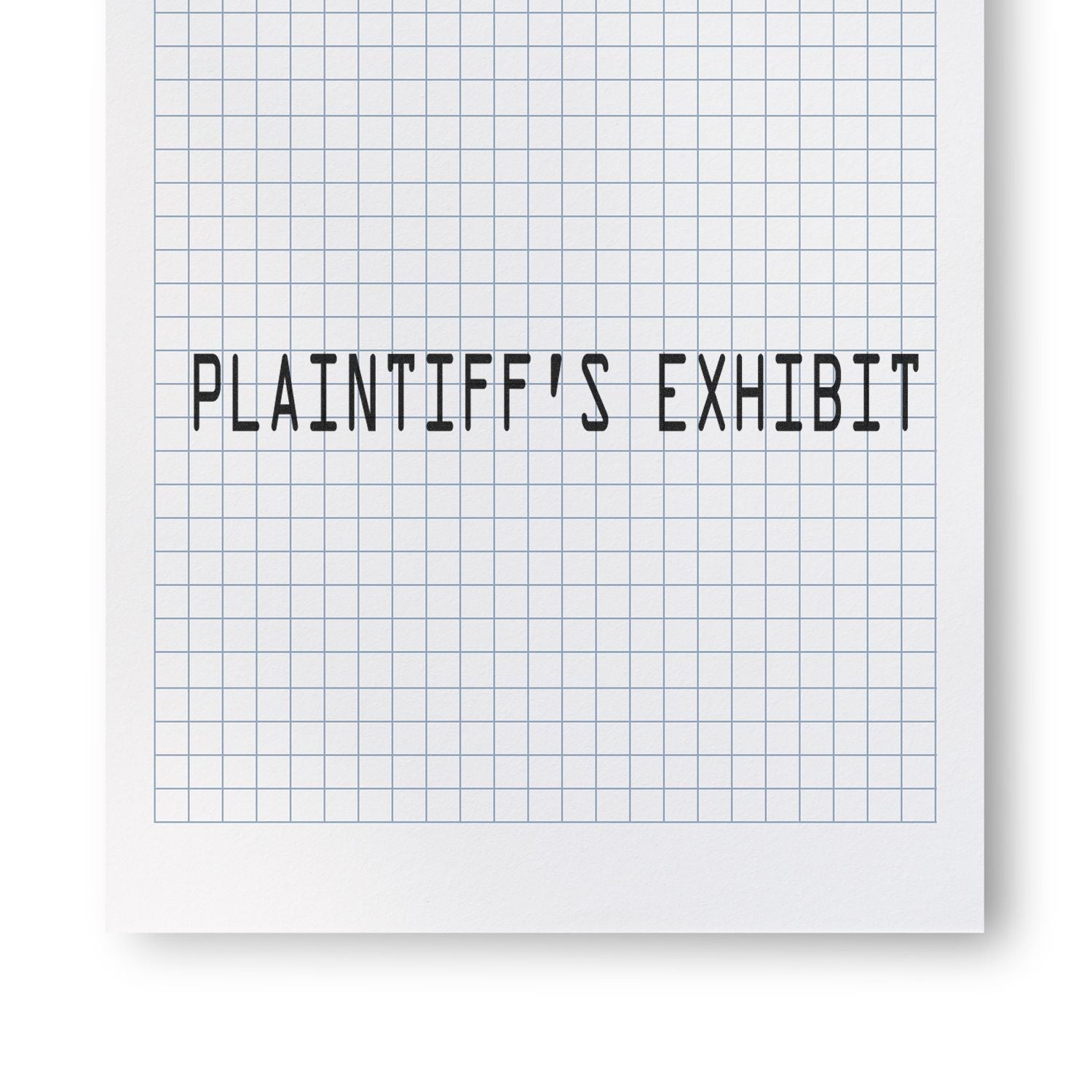 Image of a Large Pre-Inked Plaintiffs Exhibit Stamp imprint on graph paper, displaying the text PLAINTIFF'S EXHIBIT in bold black letters.