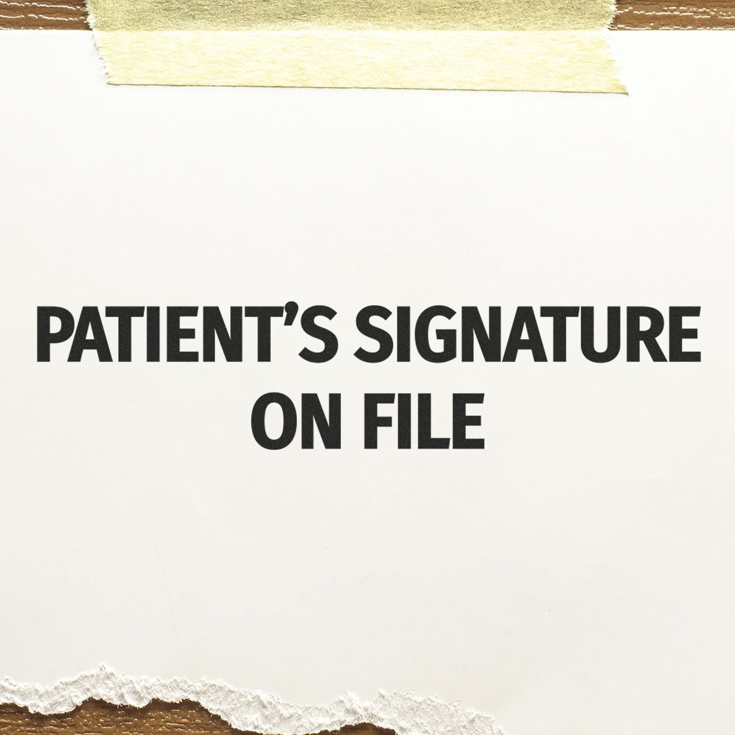 Image of a Large Pre-Inked Patients Signature on File Stamp imprint on white paper with torn edges and a piece of tape at the top.