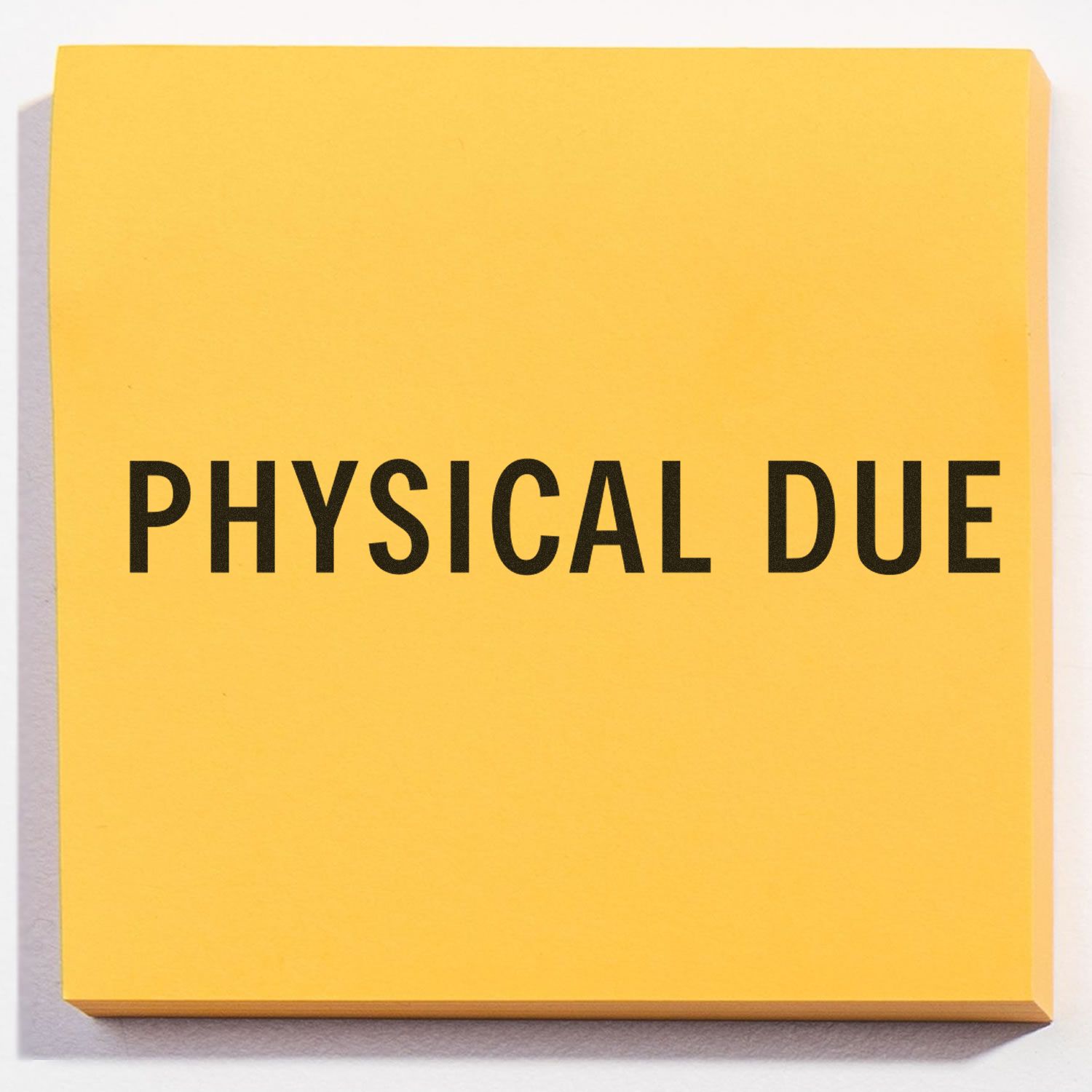 Large Pre-Inked Physical Due Stamp with bold black text on a yellow background, indicating the due status of physical items.