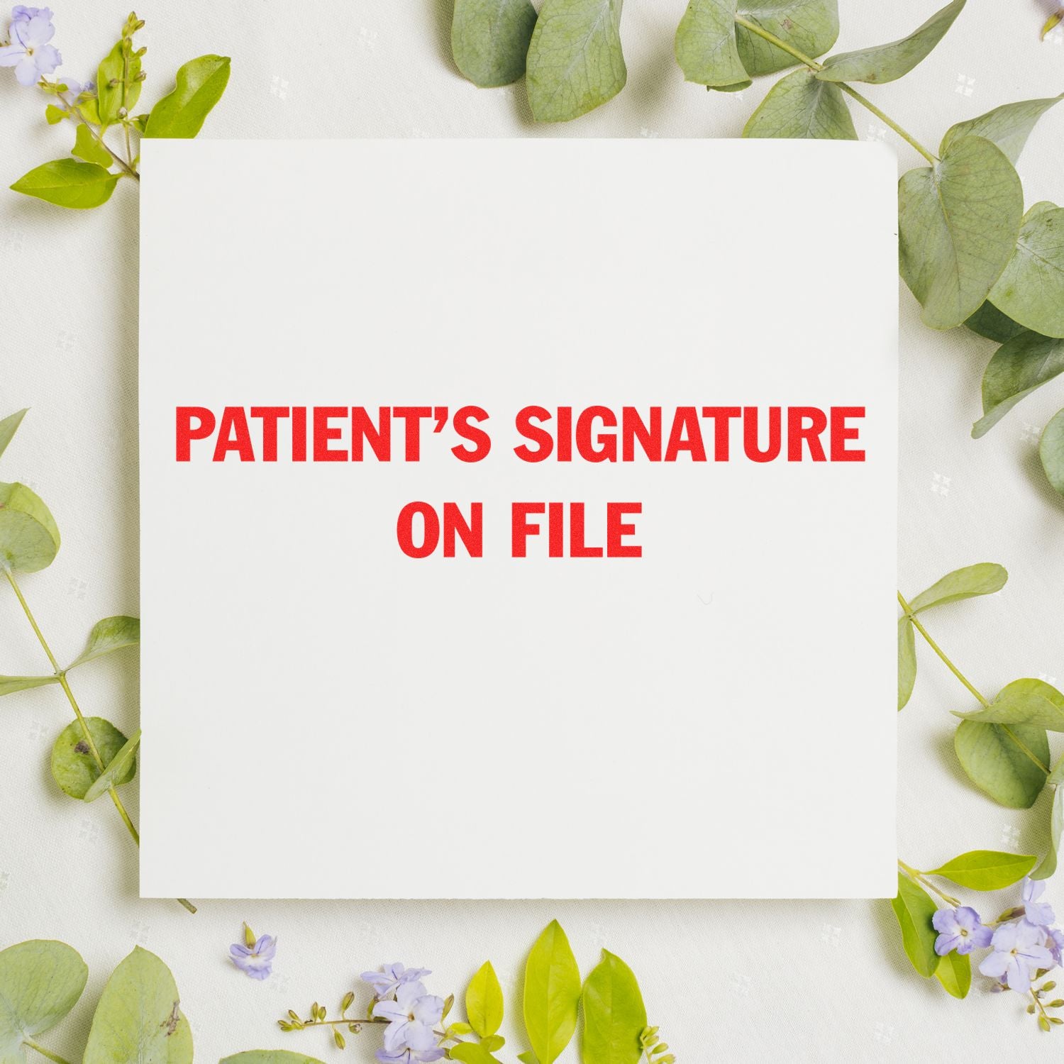 Large Pre-Inked Patient's Signature on File Stamp in red text on a white background, surrounded by green leaves and small purple flowers.