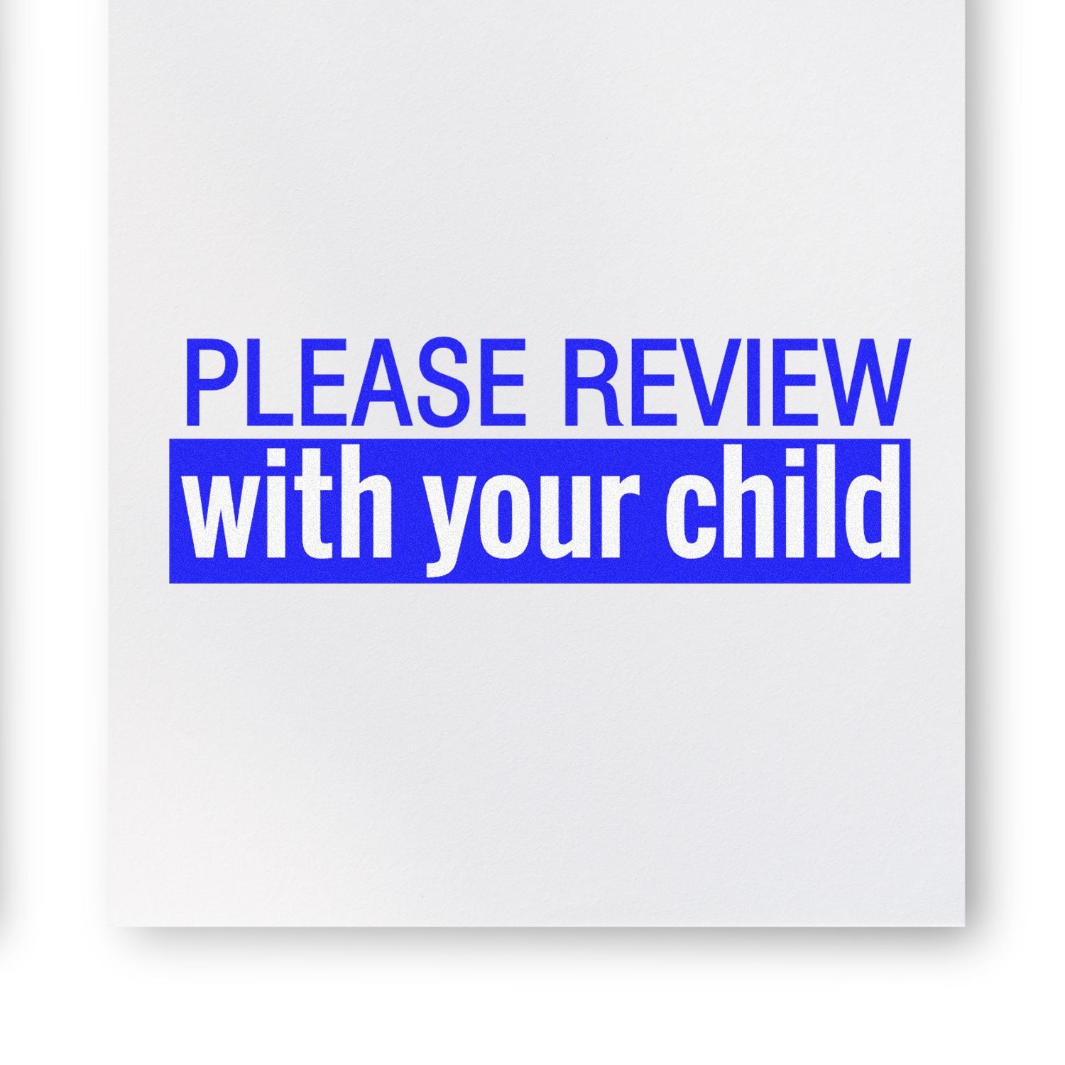 Large Pre-Inked Please Review With Your Child Stamp in blue text on white background.