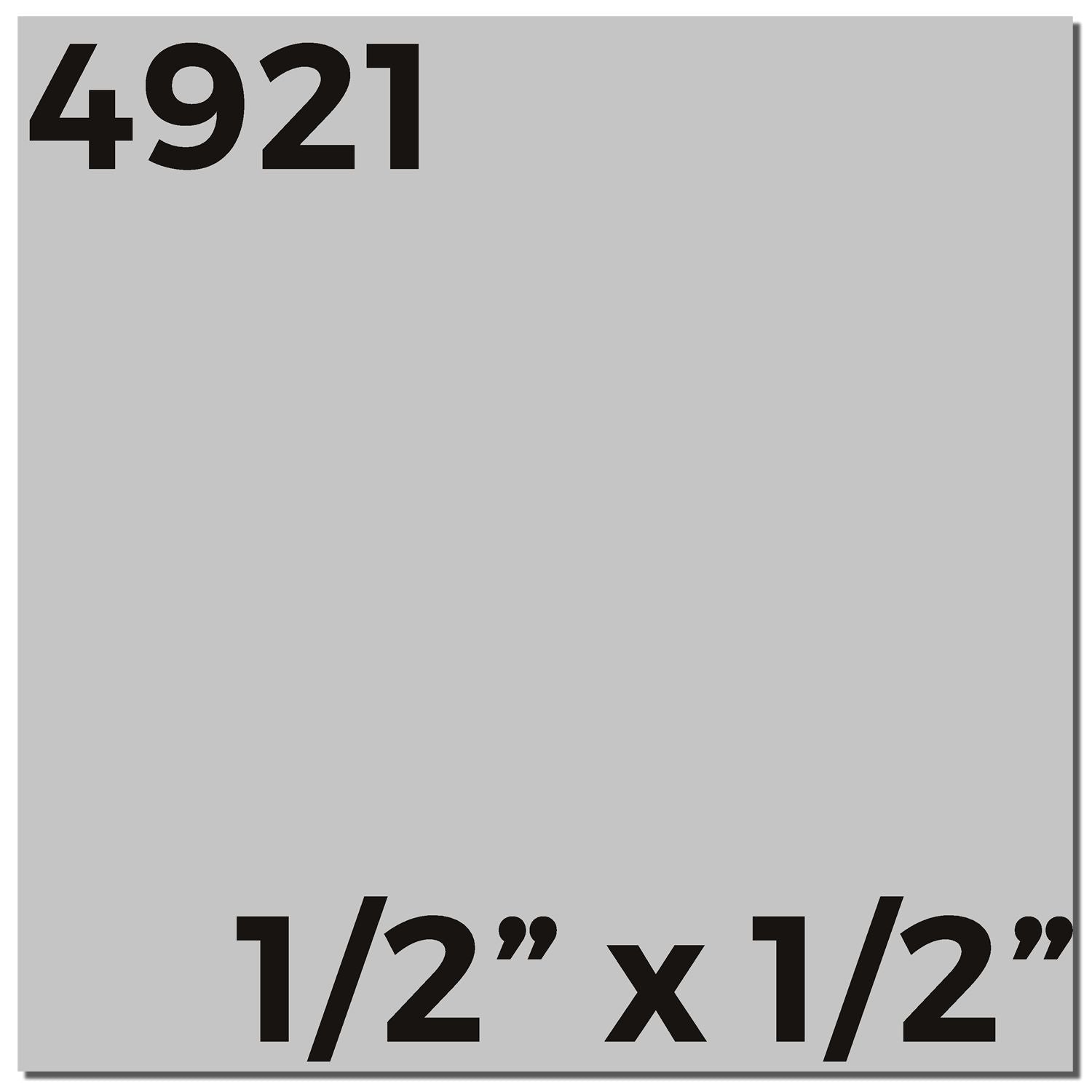 Custom Self Inking Stamp Trodat 4921 Size 1/2 x 1/2, grey background with 4921 and 1/2 x 1/2 in black text.