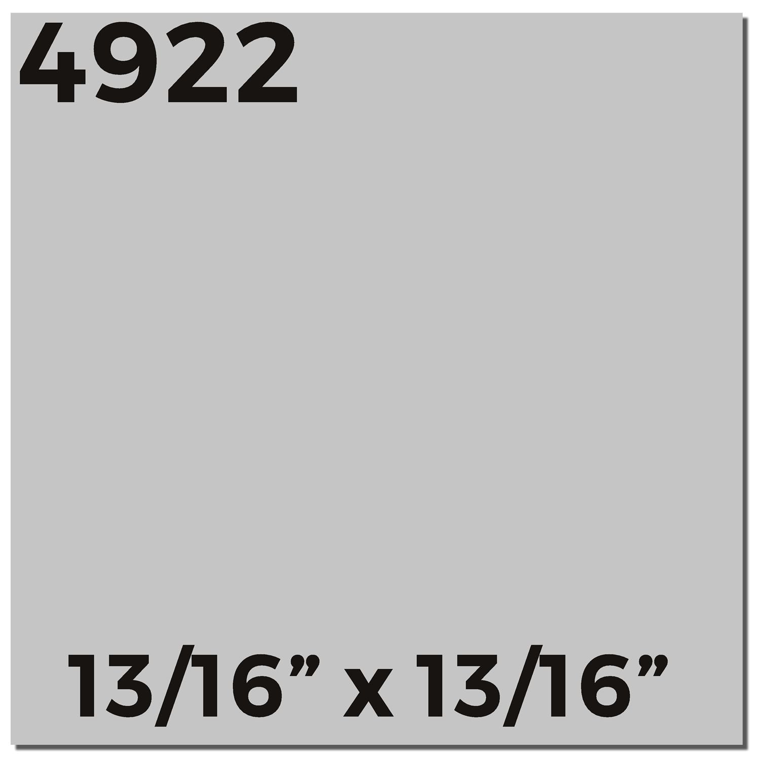 Custom Self Inking Stamp Trodat 4922 Size 13/16 x 13/16 with a gray imprint area and black text displaying the model number and dimensions.