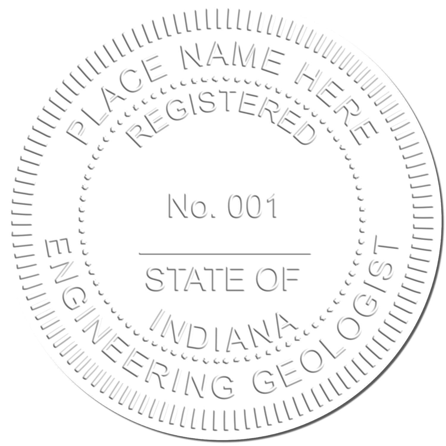 Image of an embossed seal created with the Engineering Geologist Long Reach Desk Seal Embosser, displaying PLACE NAME HERE, REGISTERED, No. 001, STATE OF INDIANA, ENGINEERING GEOLOGIST in a circular design.