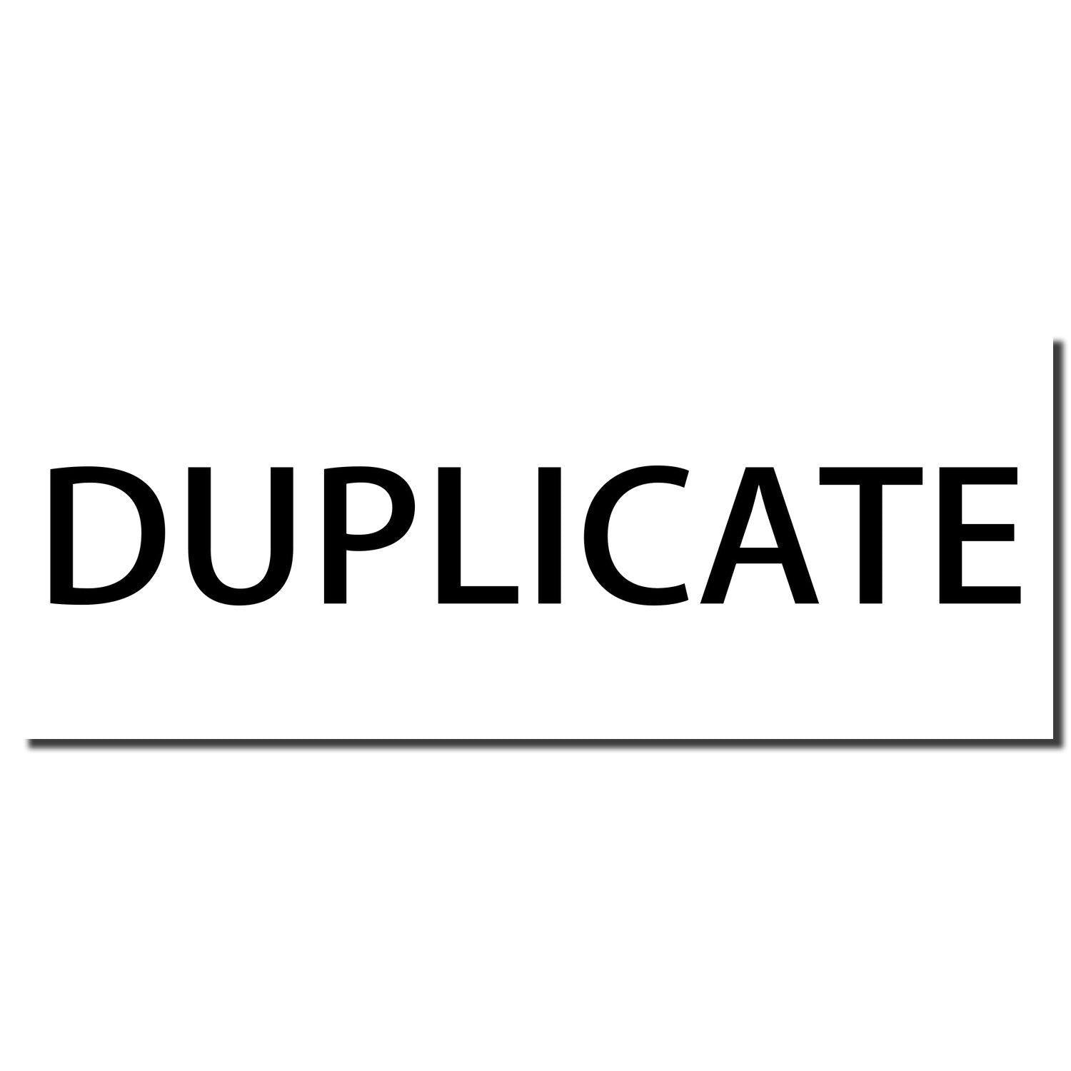 Slim Pre-Inked Duplicate Stamp imprint showing the word 'DUPLICATE' in bold black letters on a white background.