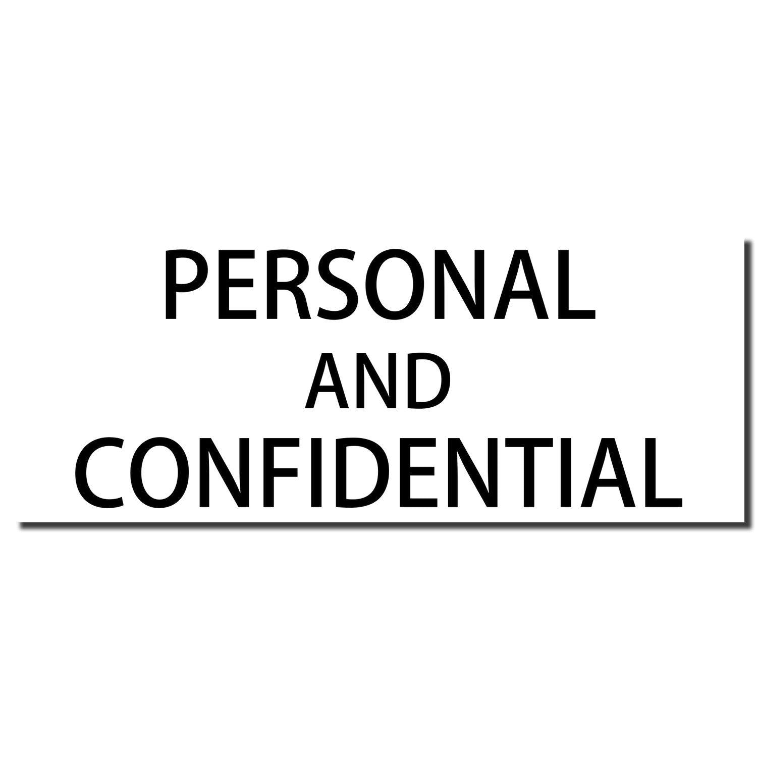 Personal Confidential Rubber Stamp imprint reading 'PERSONAL AND CONFIDENTIAL' in bold black letters on a white background.