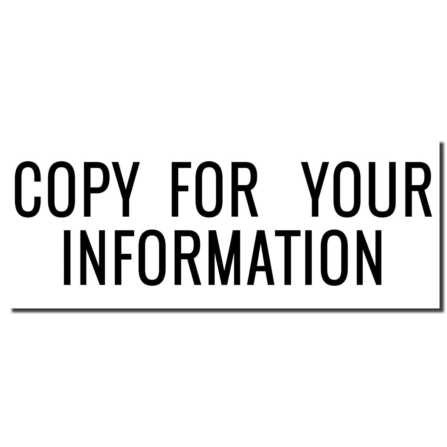 Large Narrow Copy for your Information Rubber Stamp imprint in black text on a white background.