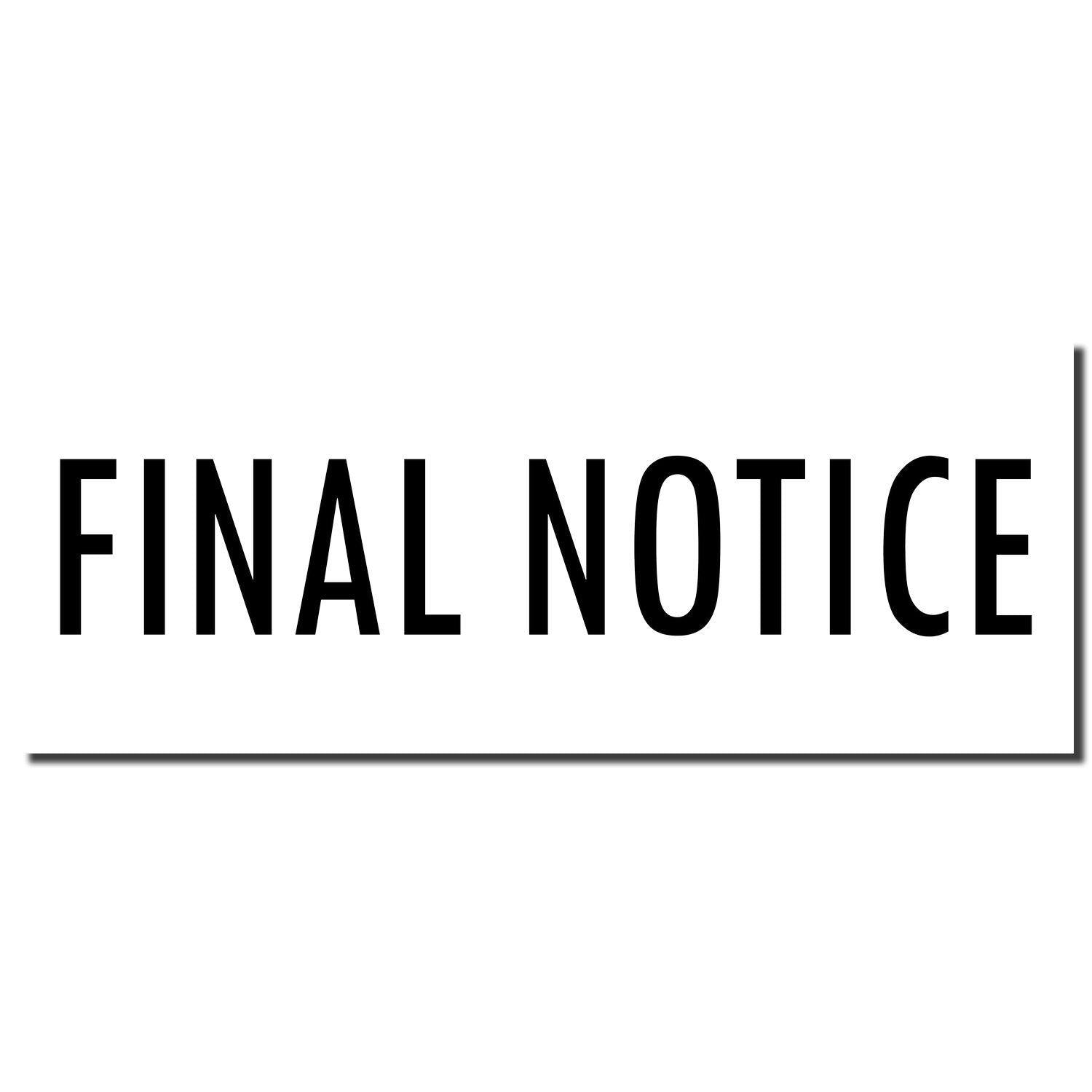 Image of a Large Final Notice Rubber Stamp imprint in bold black letters on a white background.