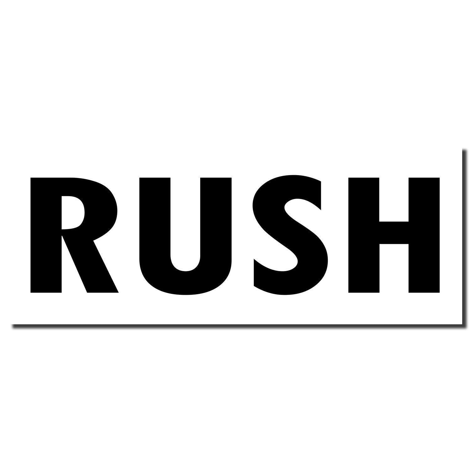 Image of a Large Pre-Inked Rush Stamp imprint in bold black letters on a white background.