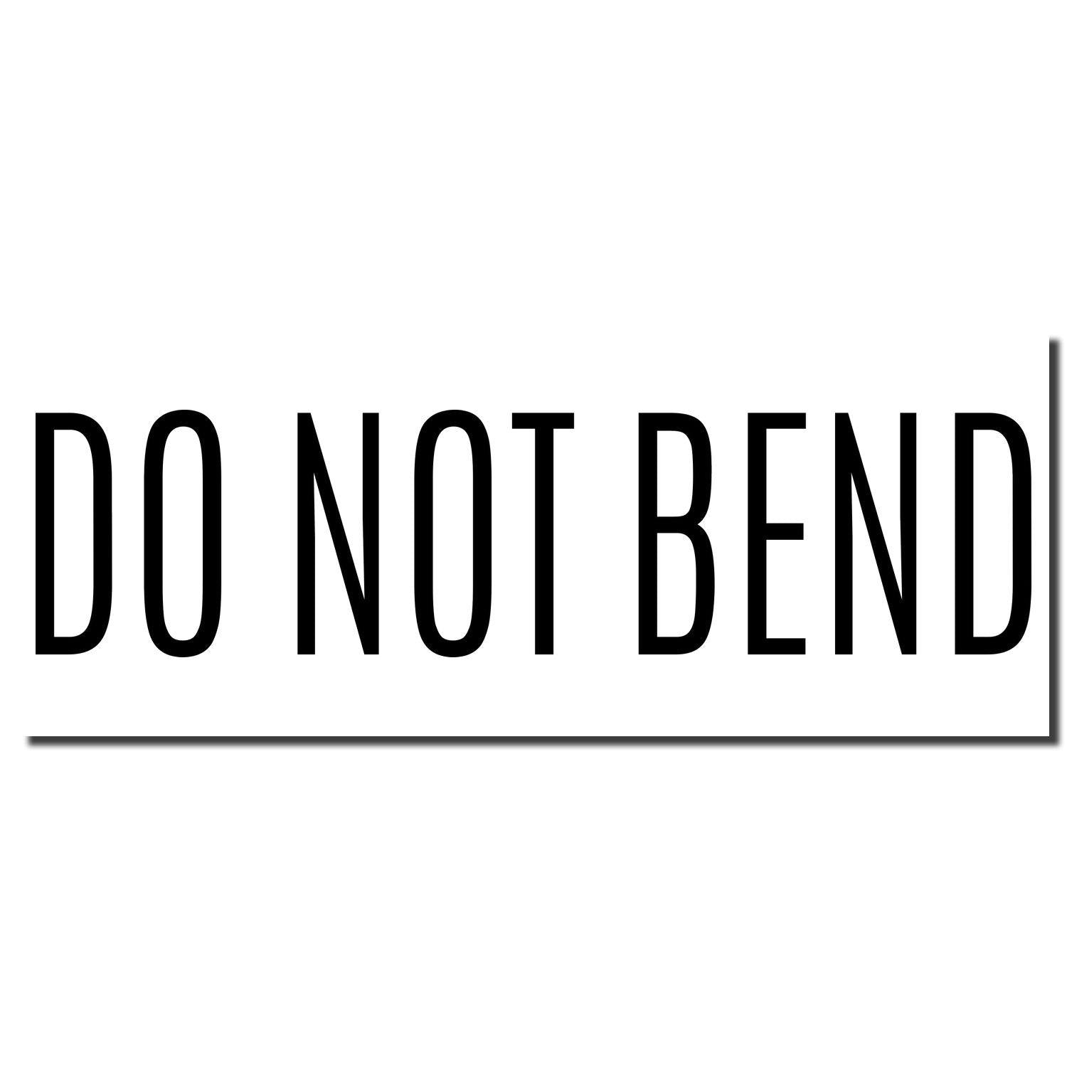 Do Not Bend Rubber Stamp imprint in bold black letters on a white background.