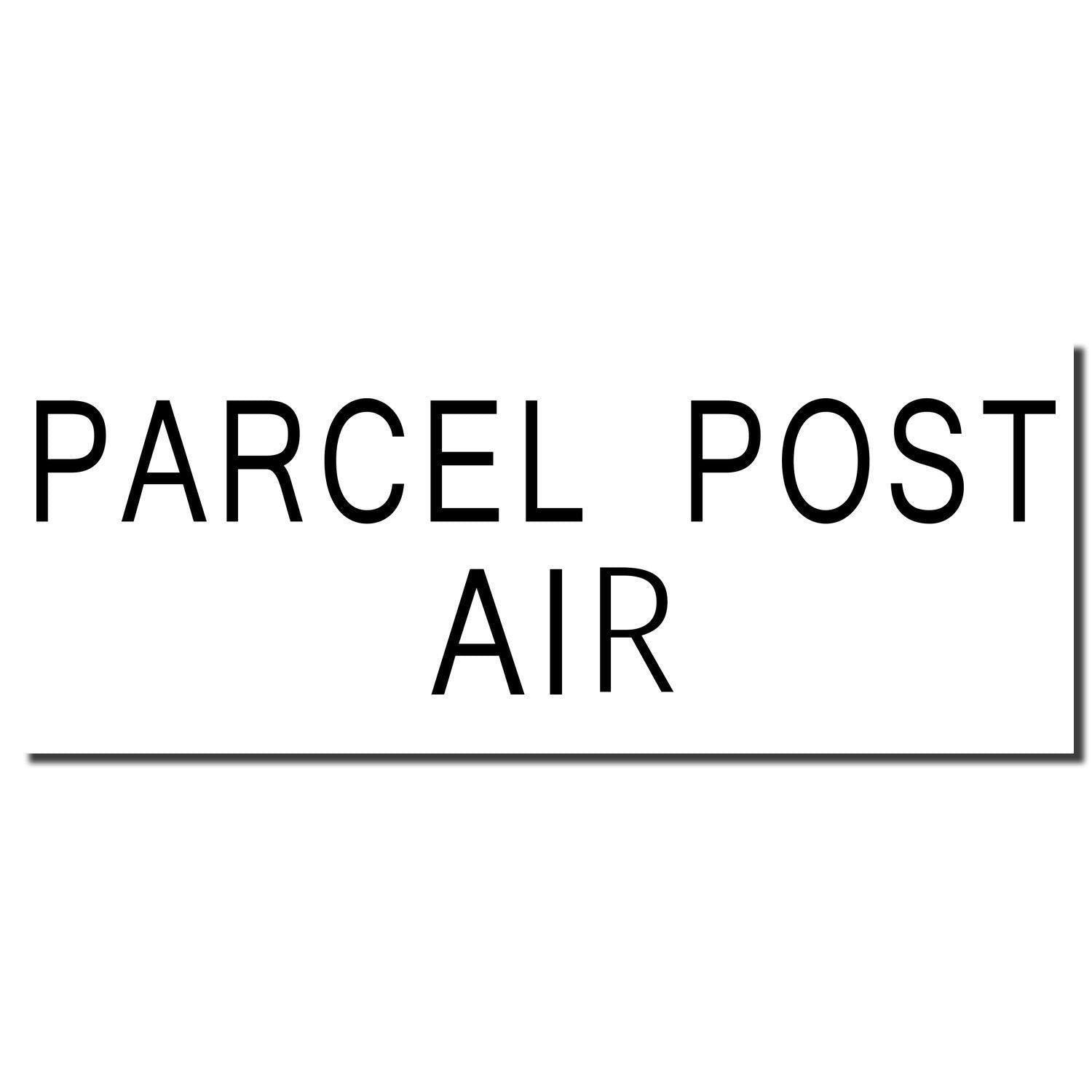 Black text reading 'PARCEL POST AIR' on a white background, resembling a rubber stamp imprint for Parcel Post Air shipments.