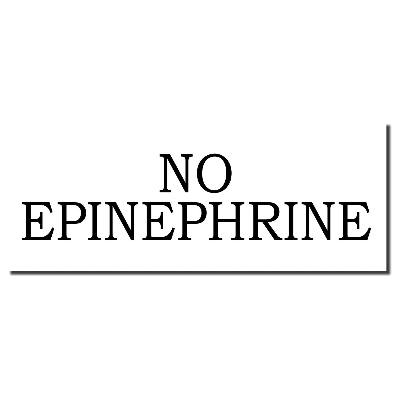 Image of a Self Inking No Epinephrine Stamp imprint in black text on a white background.