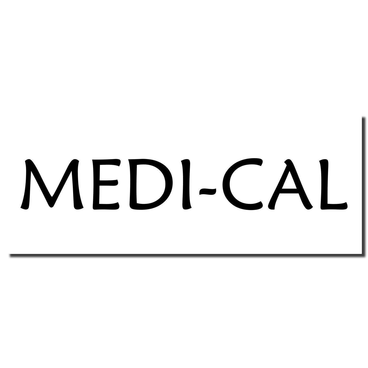 Image of a Slim Pre-Inked Medi Cal Stamp imprint showing the text 'MEDI-CAL' in black on a white background.