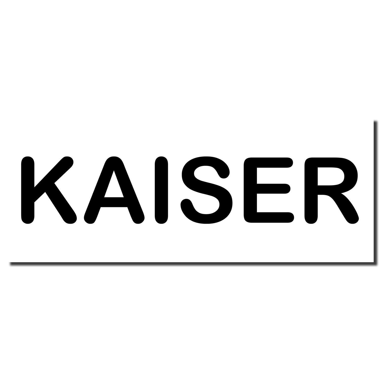 Medical Kaiser Rubber Stamp imprint displaying the word 'KAISER' in bold black letters on a white background.