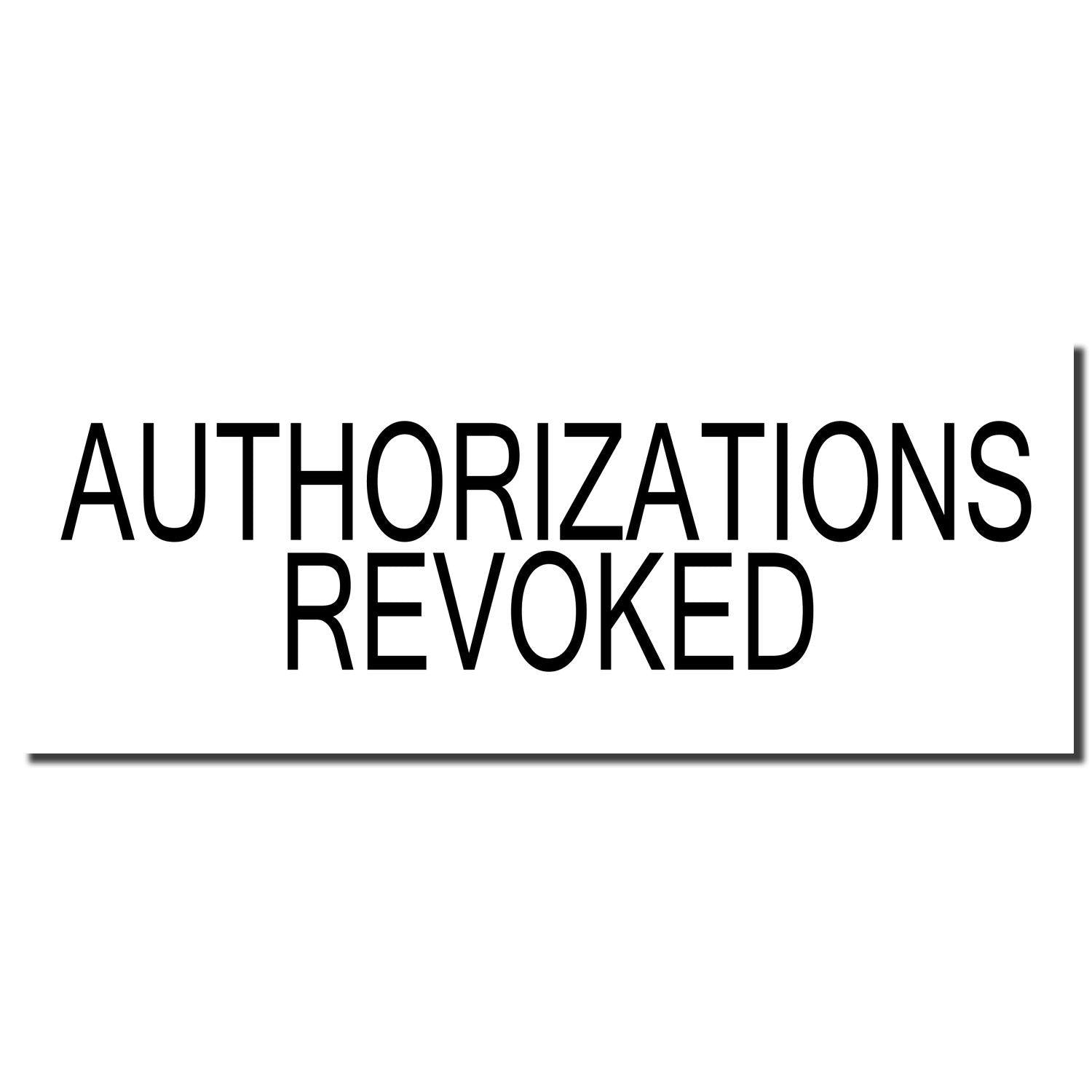 Image of a Self Inking Authorizations Revoked Stamp imprint in bold black letters on a white background.