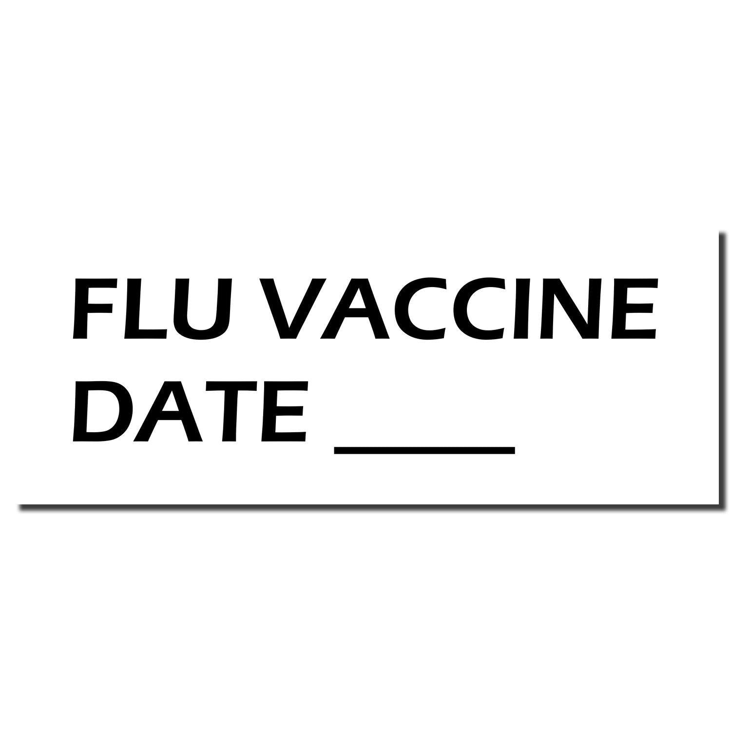 Flu Vaccine Date Rubber Stamp with bold black text FLU VACCINE DATE and a blank line for writing the date.