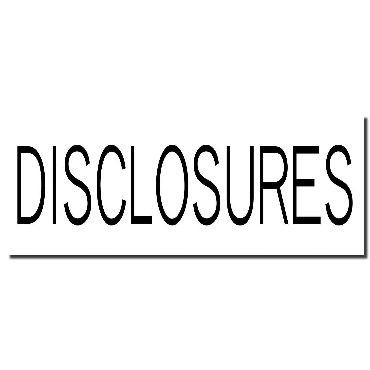 Image of a black imprint from a Self Inking Disclosures Stamp with the word 'DISCLOSURES' in bold, uppercase letters on a white background.