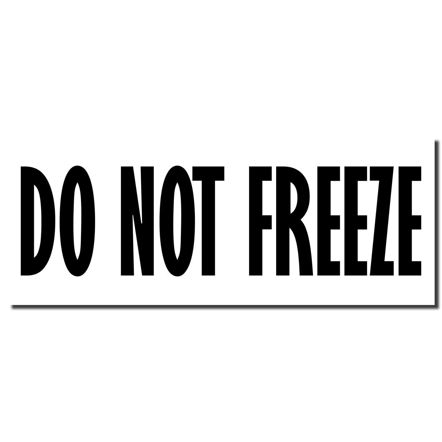 Do Not Freeze Rubber Stamp imprint in bold black letters on a white background, emphasizing the message to avoid freezing the item.