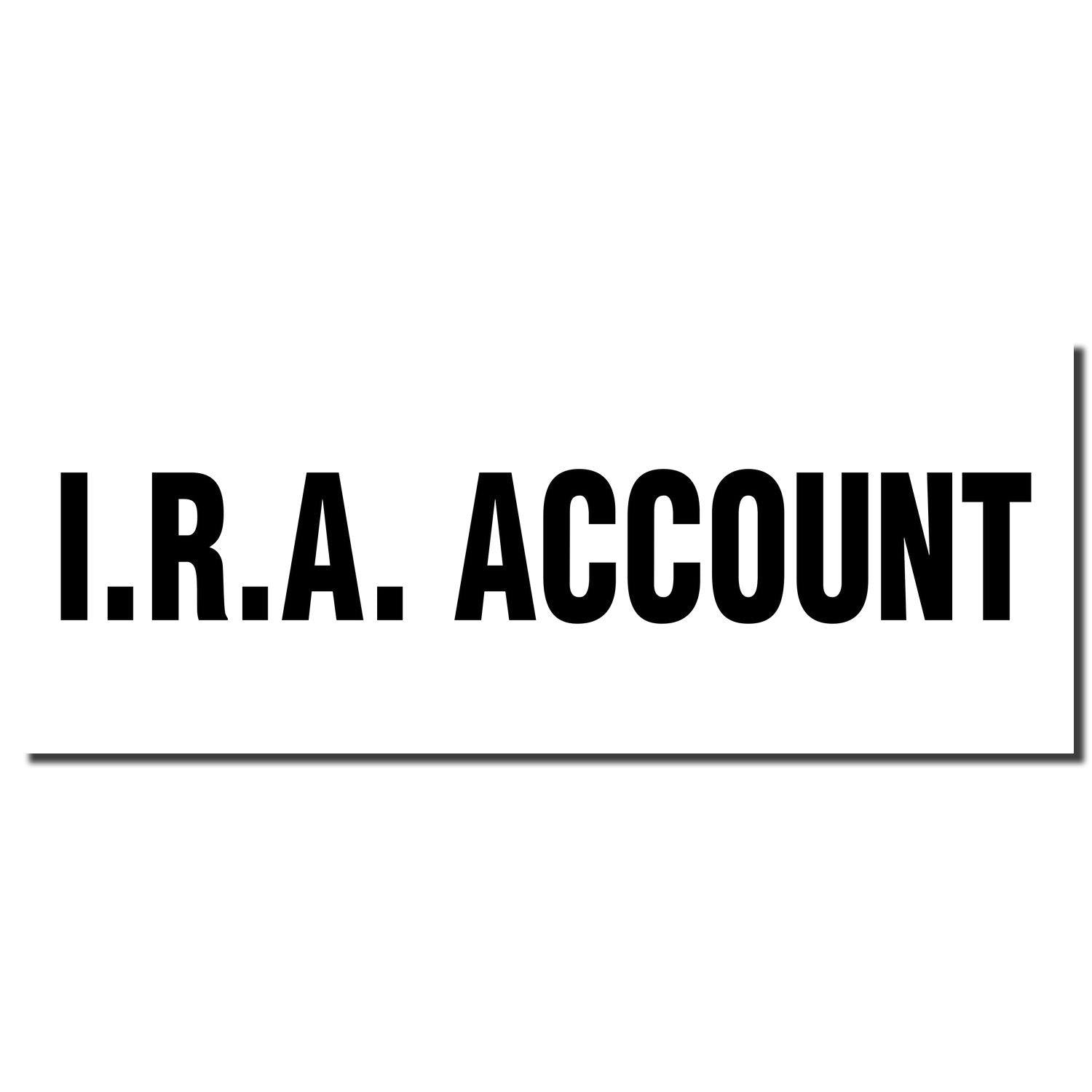 Image of a rubber stamp imprint with the text "I.R.A. ACCOUNT" in bold black letters. The product name is I.R.A. Account Rubber Stamp.