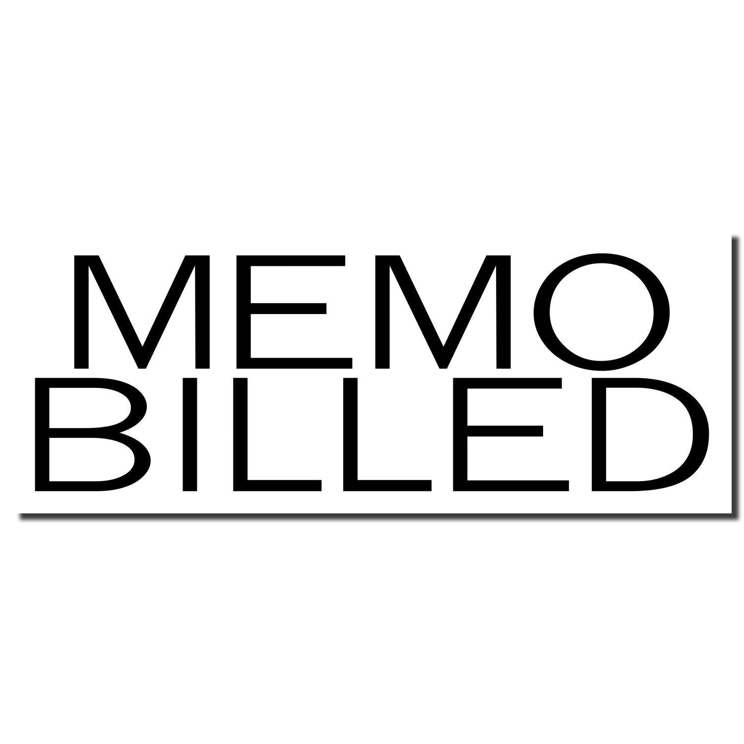 Slim Pre-Inked Memo Billed Stamp imprint in bold black letters on a white background.