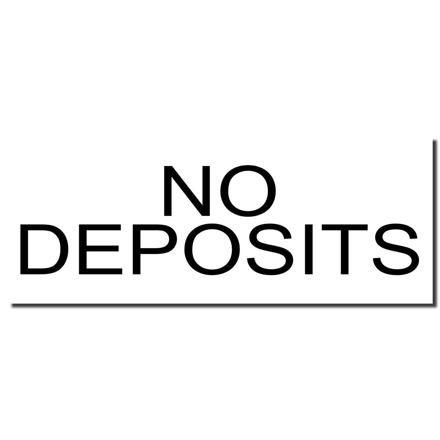 Image of a Slim Pre-Inked No Deposits Stamp imprint showing the text "NO DEPOSITS" in bold black letters on a white background.