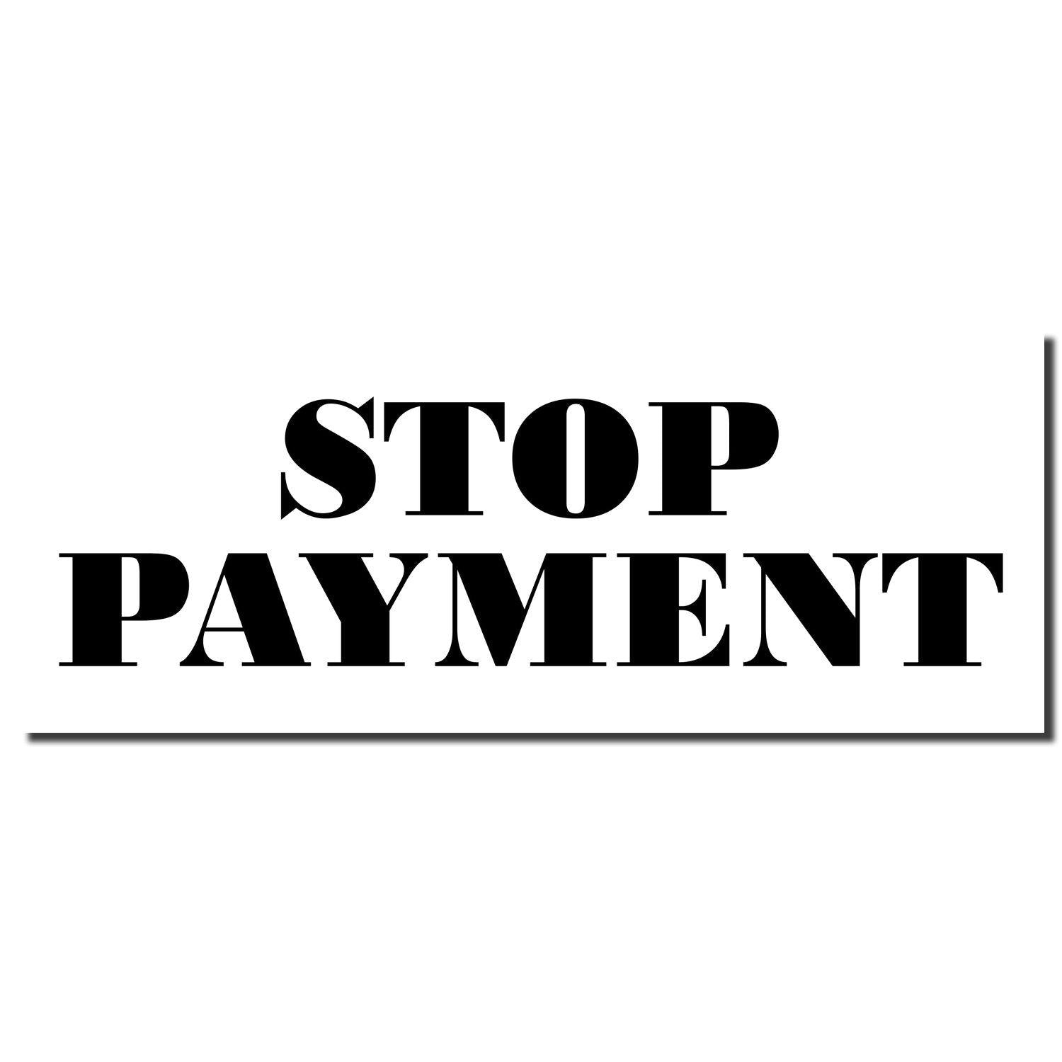 Image of a Self Inking Stop Payment Stamp imprint with bold black text reading 'STOP PAYMENT' on a white background.