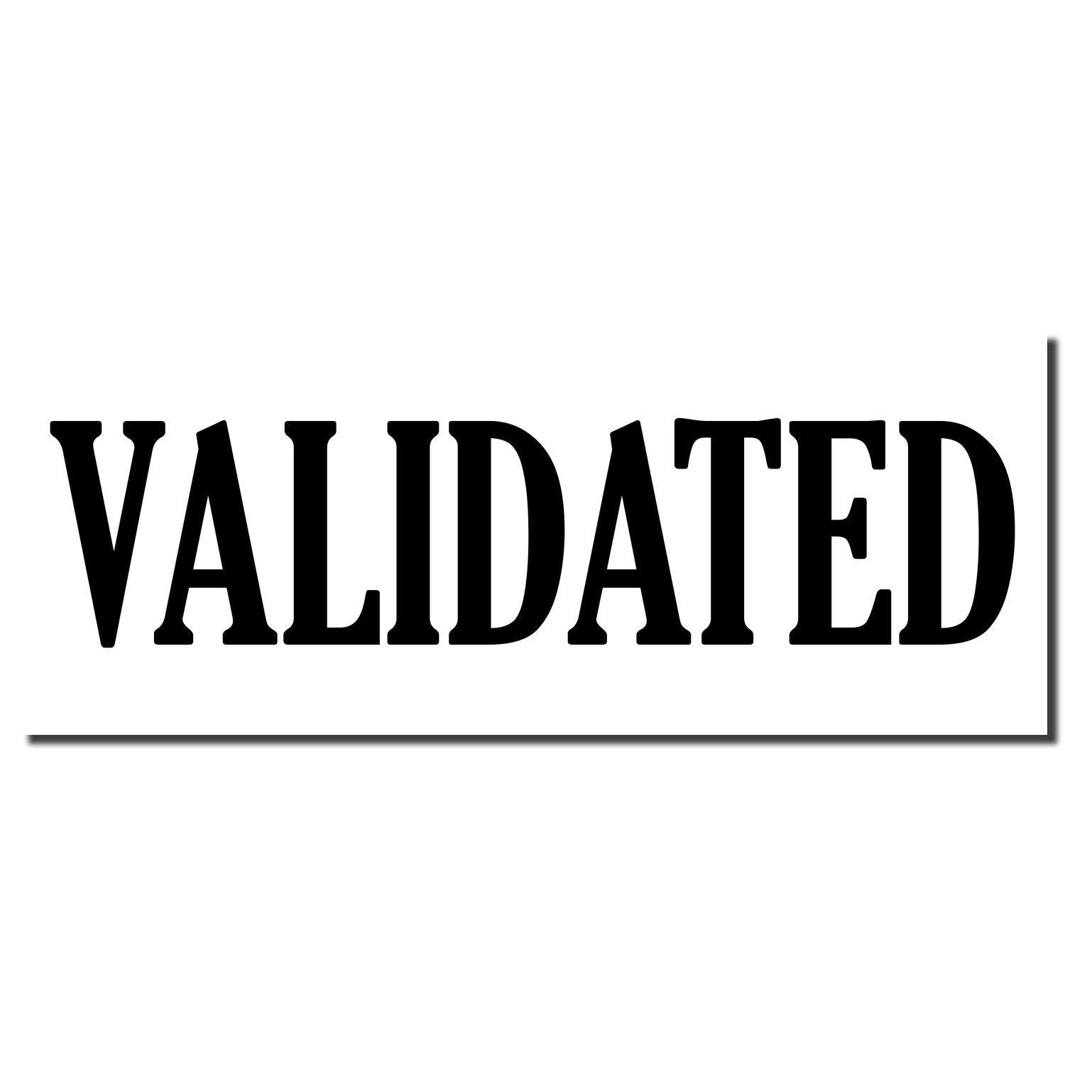 Image of a Self Inking Validated Stamp imprint showing the word VALIDATED in bold, black, uppercase letters on a white background.