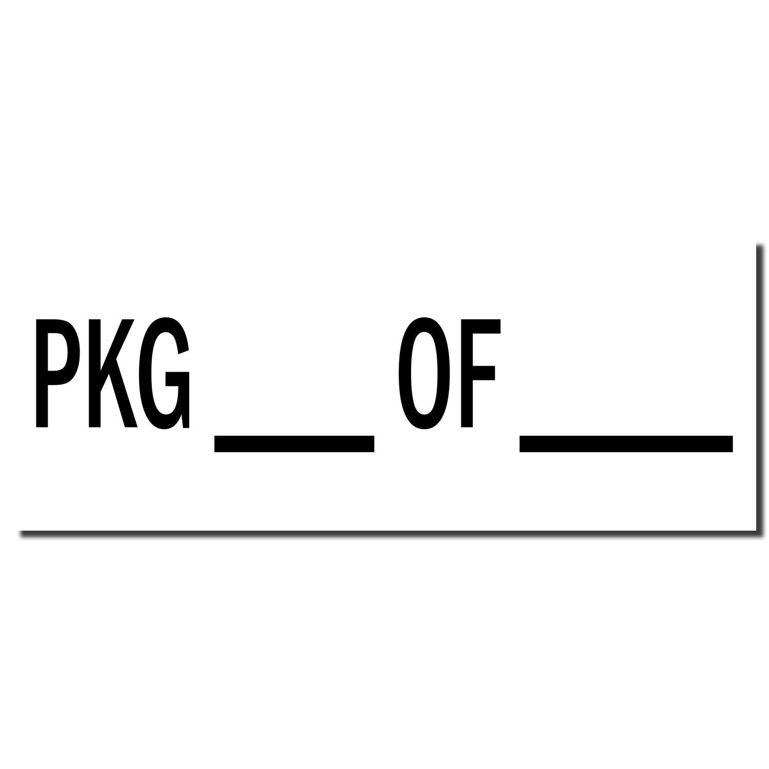 Self Inking Pkg Stamp imprint showing PKG ___ OF ___ in bold black text on a white background.