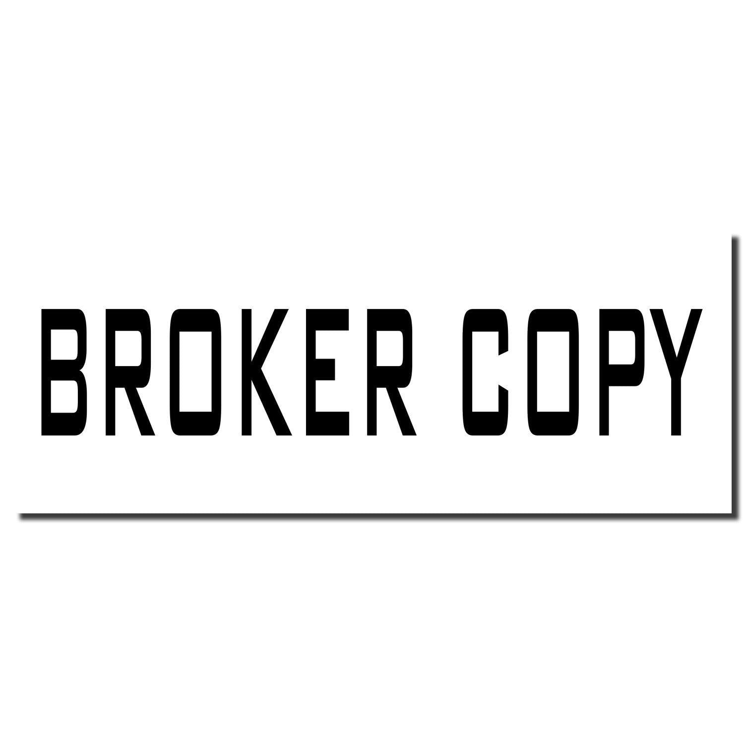 Broker Copy Rubber Stamp imprint in bold black letters on a white background, with a shadow effect below the text.