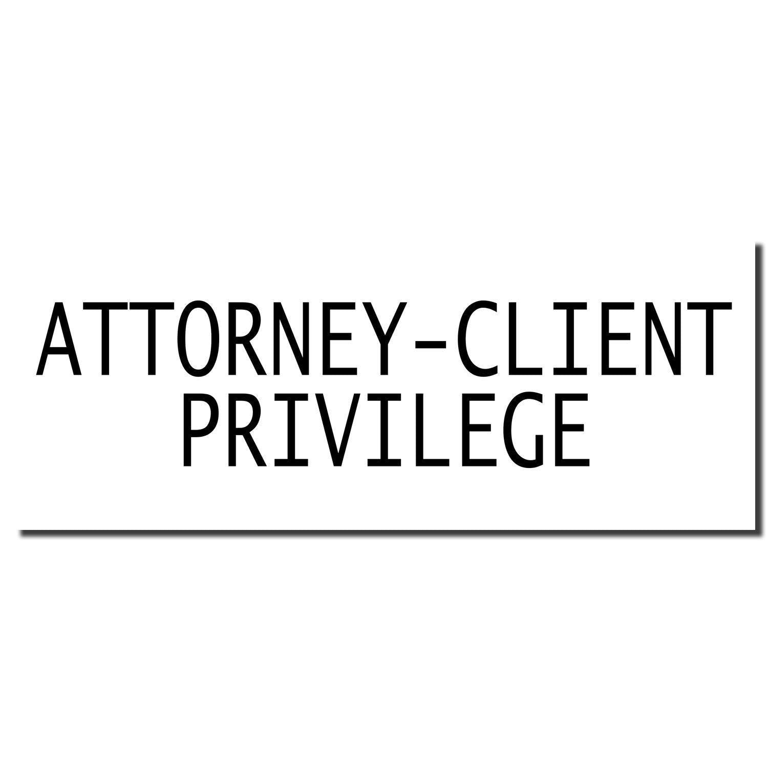 Attorney Client Privilege rubber stamp imprint in black ink on a white background, emphasizing confidentiality in legal matters.