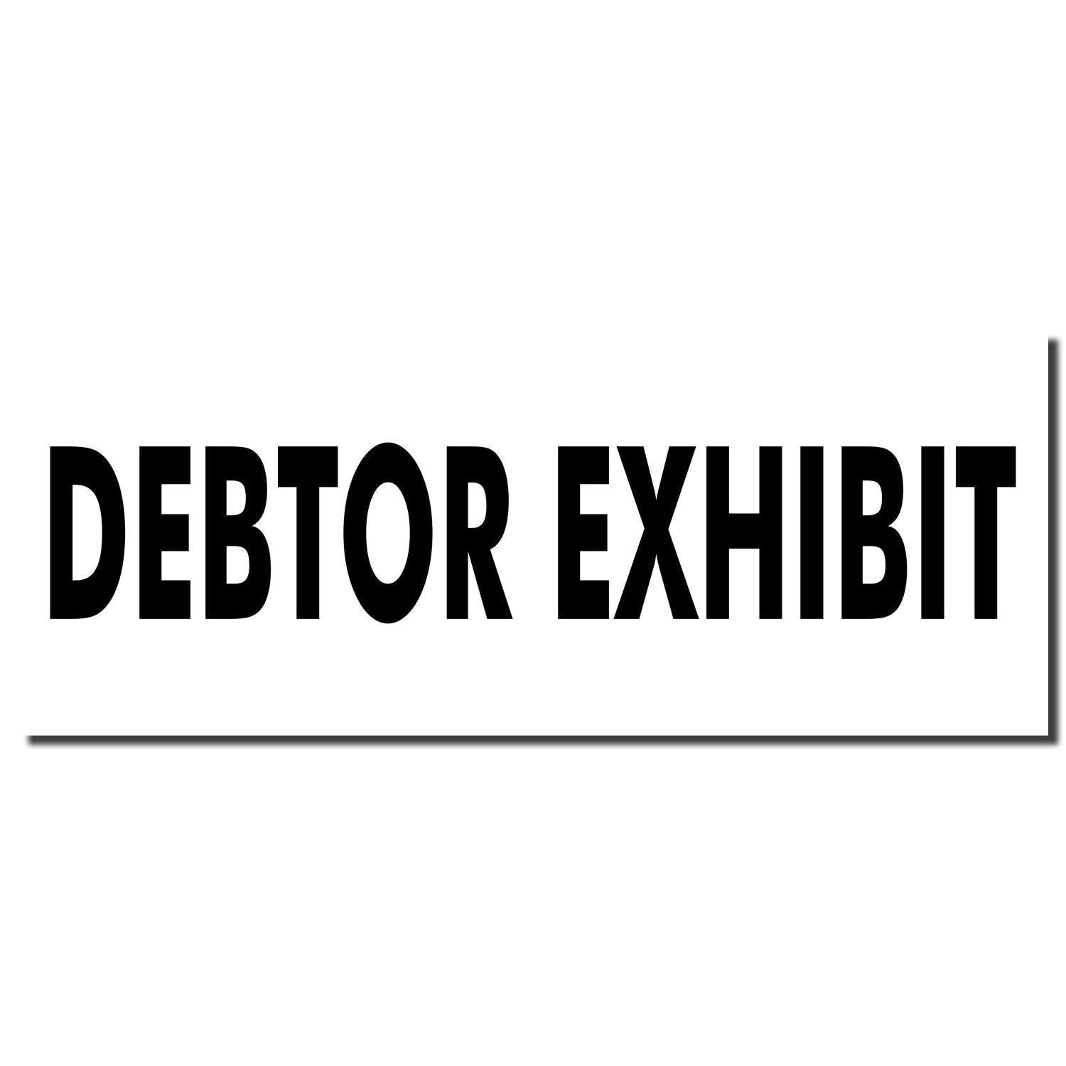 Debtor Exhibit Rubber Stamp imprint in bold black letters on a white background, showcasing the clear and professional stamp design.