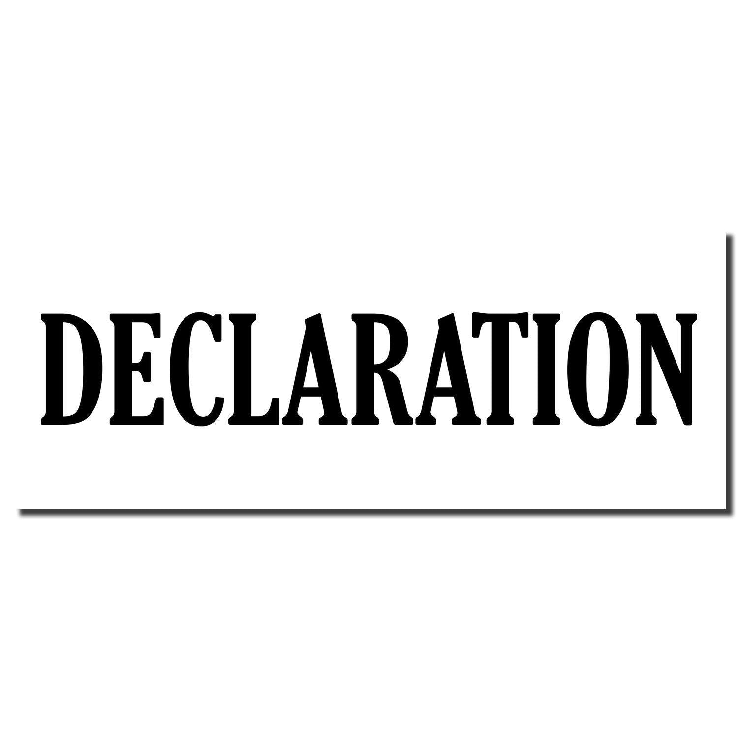 Black 'DECLARATION' imprint from the Declaration Rubber Stamp on a white background, showcasing bold, clear lettering.