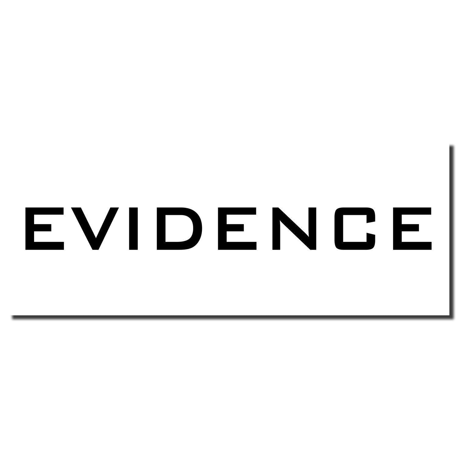 Black imprint of the Evidence Rubber Stamp on a white background, displaying the word 'EVIDENCE' in bold, uppercase letters.