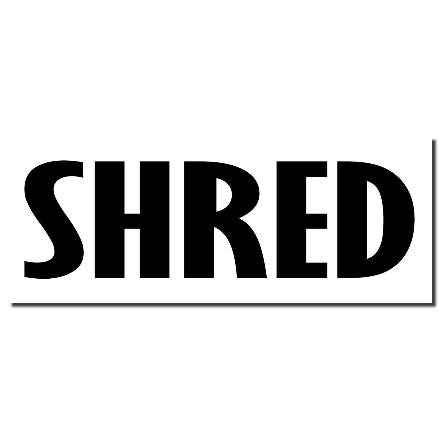 Image of the Self Inking Shred Stamp imprint showing the word SHRED in bold black letters on a white background.