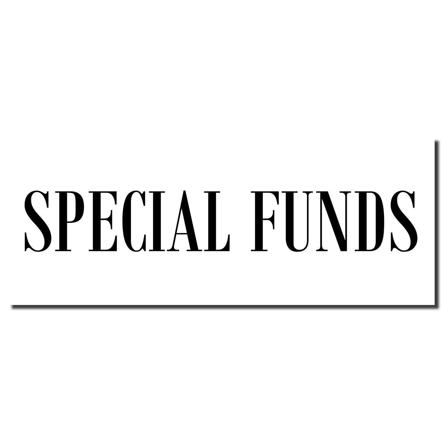 Image of a Self Inking Special Funds Stamp imprint showing the text SPECIAL FUNDS in bold, black, uppercase letters on a white background.