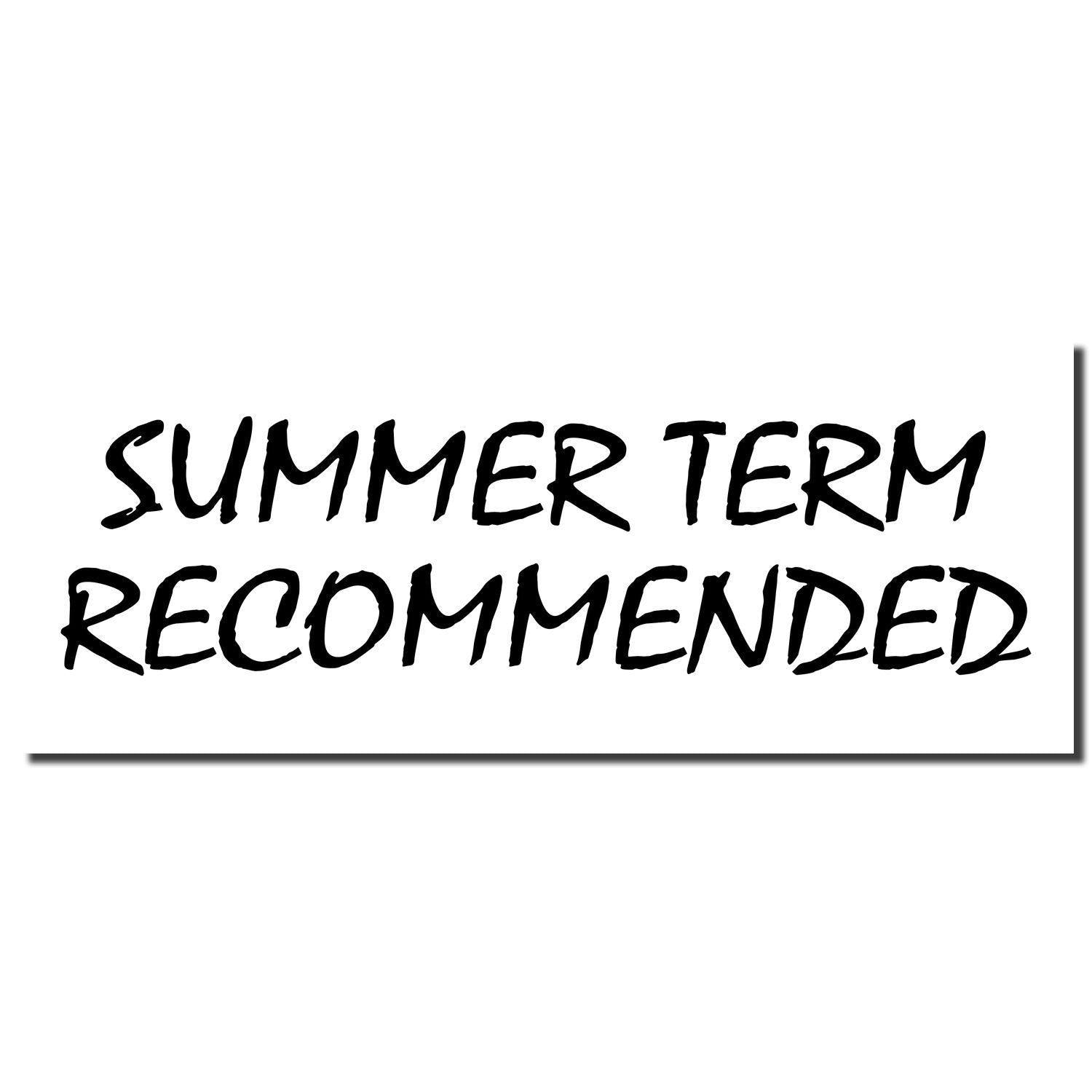 Summer Term Recommended Rubber Stamp with bold black text on a white background, showcasing the stamp's imprint.