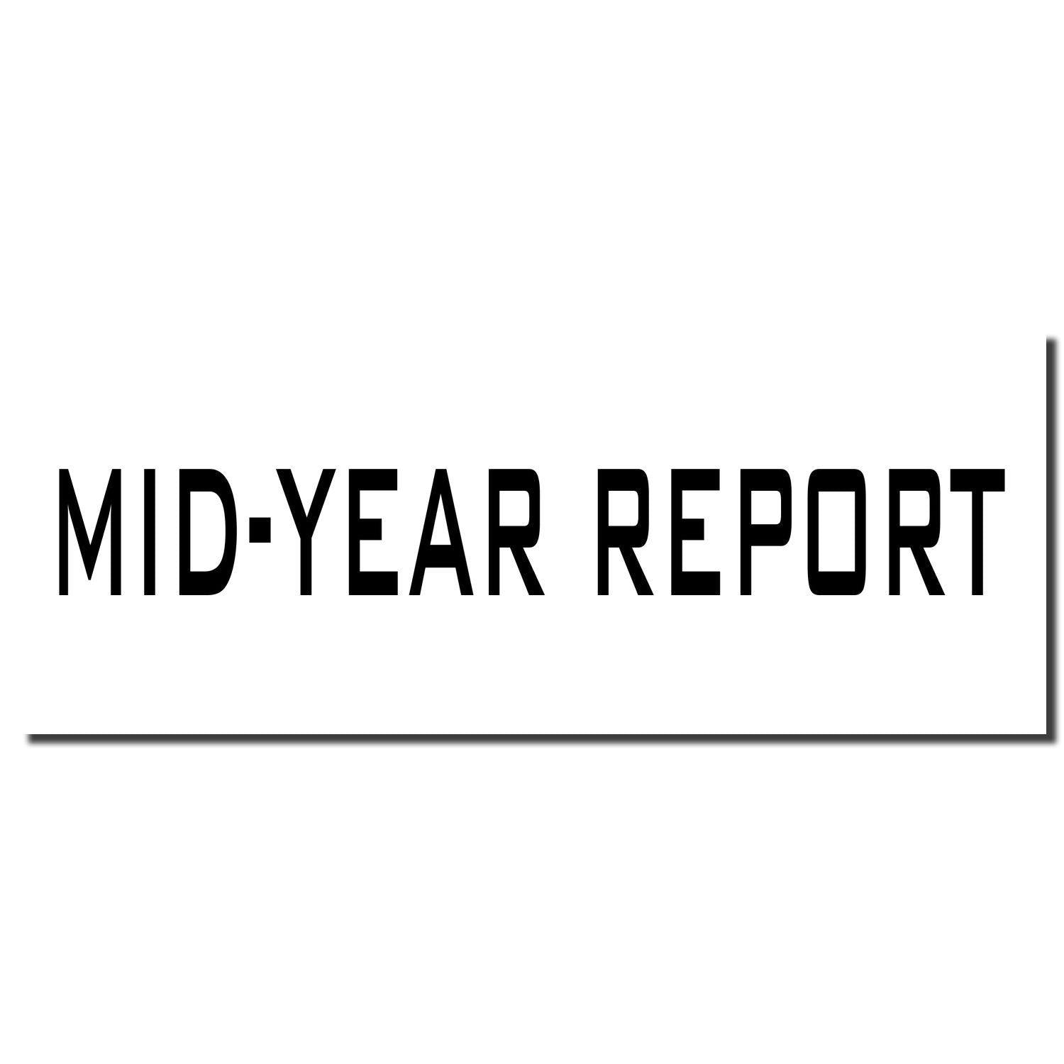 Mid-Year Report Rubber Stamp imprint in bold black letters on a white background with a thin black underline.